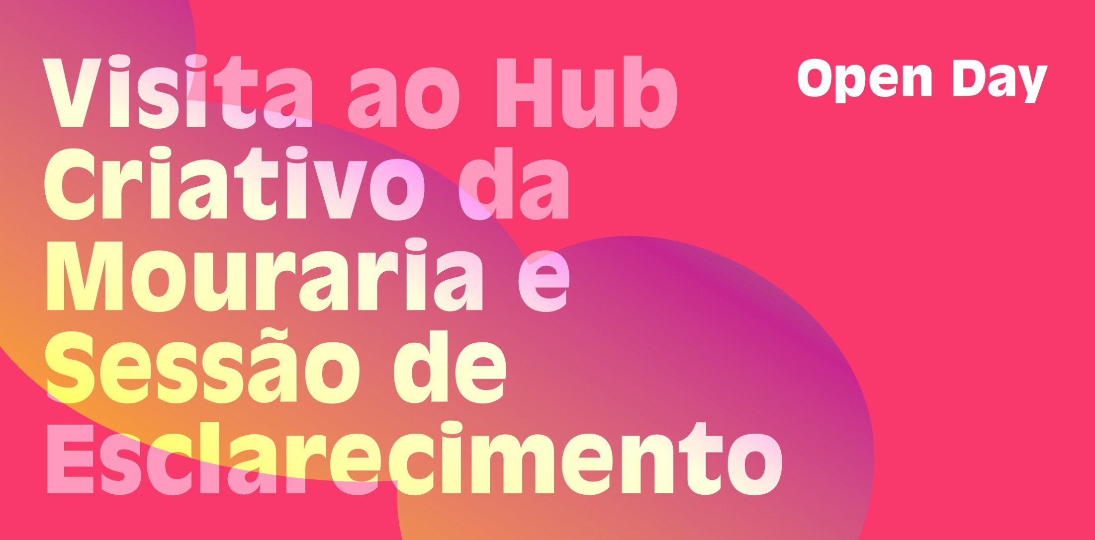 Visita ao Hub Criativo da Mouraria e Sessão de Esclarecimento