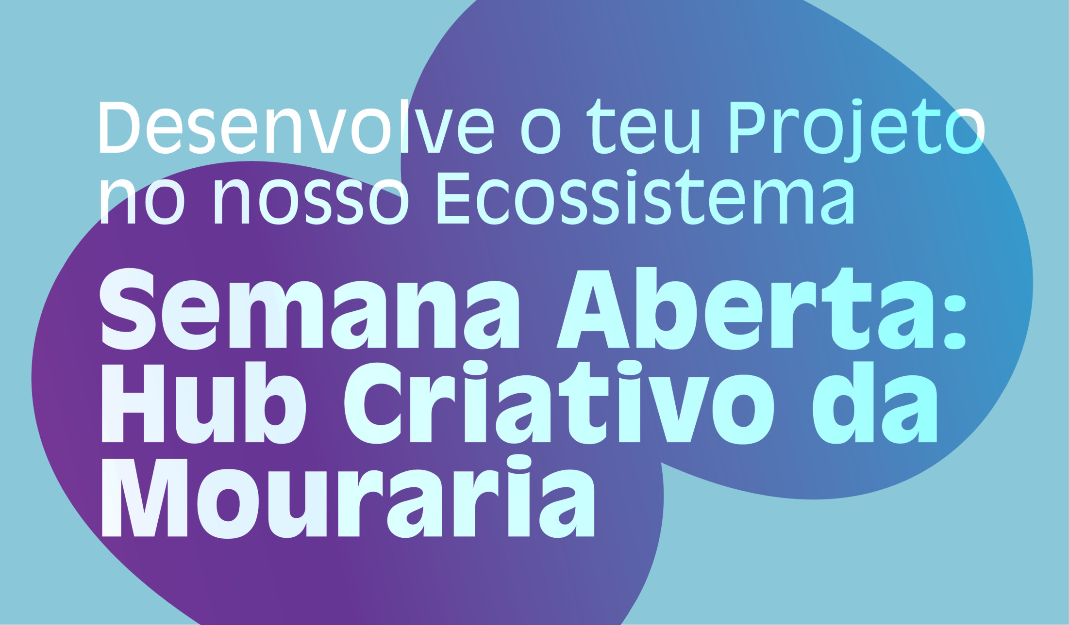 Semana Aberta: Hub Criativo da Mouraria